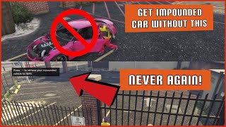 How To Easily Recover Impounded Car Without Ever Going To The Impound Again Gta 5 Tips Tricks [upl. by Suoicerpal]