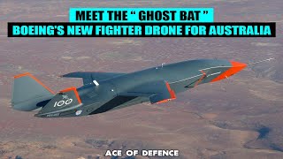 Meet Ghost Bat  Boeing’s New Loyal Wingman UCAV for Australia  AOD [upl. by Bekaj]