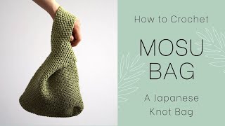 How to Crochet the MOSU BAG · Easy Japanese Knot Bag DIY Tutorial amp Free Pattern for Beginners [upl. by Gruber]