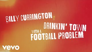 Billy Currington  Drinkin Town With A Football Problem Official Lyric Video [upl. by Yonita629]