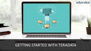 Teradata Tutorials for Beginners Part 1  What is Teradata  Teradata Training Video  Edureka [upl. by Nedloh]