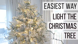 How to Light Your Christmas Tree the EASY WAY [upl. by Ijuy]