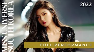 FULL PERFORMANCE  Miss Universe South Korea 2022  Hanna Ming [upl. by Marfe]