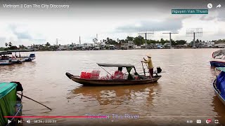 Vietnam  Can Tho City Discovery [upl. by Dickens]