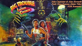 Pork Chop Express Main Title  John Carpenter amp Alan Howarth  Big Trouble In Little China [upl. by Assilla]