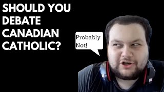 Should you debate Canadian Catholic [upl. by Semaj80]