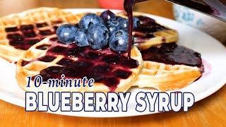 10Minute Homemade BLUEBERRY SYRUP  The Daily Meal [upl. by Ciredor]