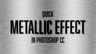 Quick Metallic Effect in Adobe Photoshop [upl. by Ikuy]