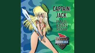 Captain Jack Paul Keen Remix [upl. by Adalbert]