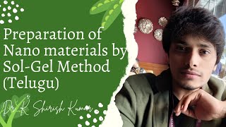 Preparation of Nanomaterials by SolGel method Telugu by DrKShirish Kumar [upl. by Gide655]