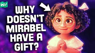 Encanto Theory Why Doesn’t Mirabel Have A Gift [upl. by Anahsit639]