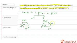 alphaD glucose and betaDglucose differ from each other due to the difference in one of the [upl. by Eisseb184]