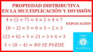 Propiedad DISTRIBUTIVA en la MULTIPLICACIÓN Y DIVISIÓN EXPLICACIÓN Y EJEMPLOS [upl. by Elttil191]