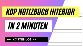 Amazon KDP Notizbuch Interior in 2 Minuten kostenlos erstellen [upl. by Airres]