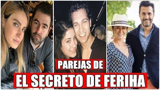 El Secreto de Feriha Parejas en la vida REAL [upl. by Vaules]