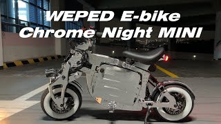 WEPED Chrome Night MINI Ebike [upl. by Safko]