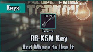 RBKSM Key and Use Location  Reserve  Escape from Tarkov Key Guide EFT [upl. by Yerkovich91]