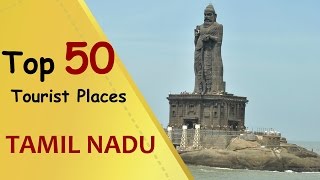 quotTAMIL NADUquot Top 50 Tourist Places  Tamil Nadu Tourism [upl. by Goober]