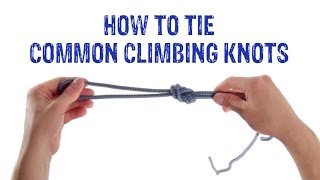 HowTo Tie Common Climbing Knots [upl. by Rene]