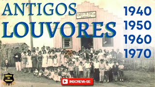 ANTIGOS LOUVORES 1950  1960  1970  1980 [upl. by Blen771]