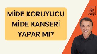 Mide Koruyucu denen şeyleri uzun süre kullanmak Mide Kanserine davet anlamına gelir mi [upl. by Alil]