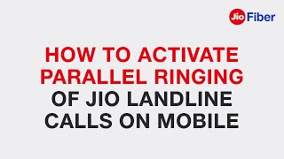 How to Activate Parallel Ringing for Jio landlines on your Jio Mobile Number  Reliance Jio [upl. by Leverick]