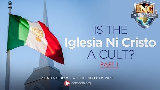 Is the Iglesia Ni Cristo a Cult Part 1  INC International Edition [upl. by Margeaux]