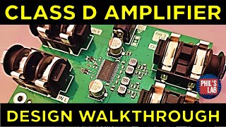 Class D Audio Amplifier Hardware Design  Phils Lab 125 [upl. by Nuoras111]