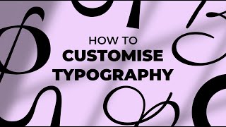 How To Manipulate amp Customise Typography For A Logo [upl. by Kcirdec]