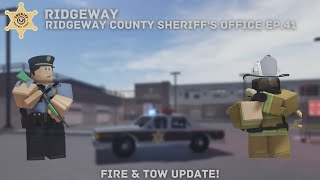 Roblox Ridgeway County  RCSO  Episode 41  Fire amp Tow Update [upl. by Arakahs442]