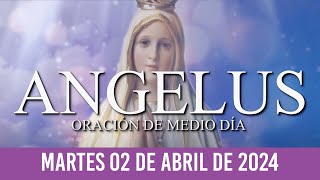 Ángelus del día de Hoy MARTES 02 DE ABRIL DE 2024Oraciones a la Virgen María ORACIÓN DE MEDIO DÍA [upl. by Mis574]