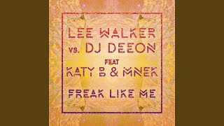 Freak Like Me feat Katy B amp MNEK Radio Edit [upl. by Yahc]