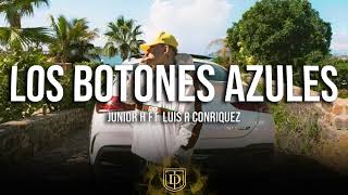 Los Botones Azules  Junior H Ft Luis r Conriquez  LETRA 🔥🔥 [upl. by Weinhardt]