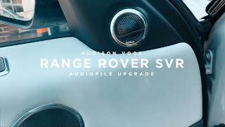 AUDIOPHILE RANGE ROVER SVR AUDISON VOCE SPEAKER UPGRADE  Source Sounds LTD [upl. by Wildermuth]