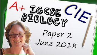 Biology Paper 2  Summer 2018  IGCSE CIE Exam Practice [upl. by Noedig256]