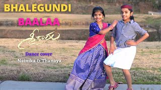 Bhalegundi Baalaa  Sreekaram  Dance cover  Nainika amp Thanaya  Sharwanand [upl. by Htebazile]