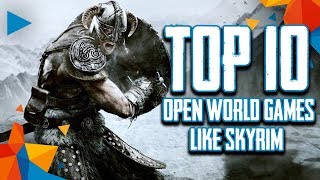 Top 10 Best Open World Games Like Skyrim 2019 [upl. by Yemaj]