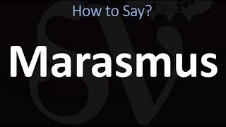 How to Pronounce Marasmus CORRECTLY [upl. by Mackie379]