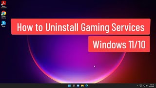 How to Uninstall Gaming Services Windows 1110 [upl. by Kcarb]