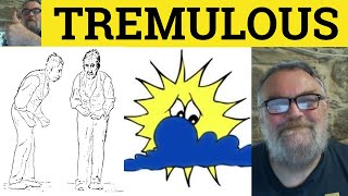 🔵 Tremulous  Tremulously Meaning  Tremulous Examples  Tremulous Definition  Formal English [upl. by Epuladaugairam]