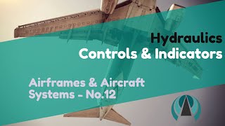 Controls amp Indicators  Hydraulics  Airframes amp Aircraft Systems 12 [upl. by Nifled]