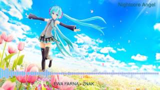 Nightcore  Znak  Ewa Farna [upl. by Llemert43]