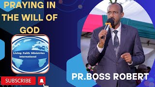 PRAYING IN THE WILL OF GOD  PR BOSS ROBERT  01 SEPT 2024 [upl. by Ahseuqal]