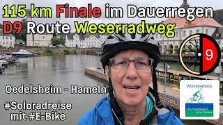 115 km Finale im Regen  D9 Route Weserradweg Oedelsheim Hameln [upl. by Curkell488]