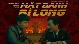 Mật Danh Bi Long OST BI LONG ĐẠI CA  Insolent Nalo Roki MV Official [upl. by Sihunn]