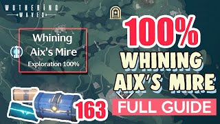 How to Whining Aix’s Mire 100 FULL Exploration ⭐ Huanglong ALL CHESTS【 Wuthering Waves 】 [upl. by Ahsiym]