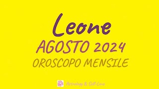 LEONE o ASCENDENTE LEONE AGOSTO 2024  OROSCOPO MENSILE [upl. by Novyart172]