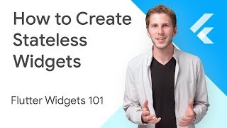 How to Create Stateless Widgets  Flutter Widgets 101 Ep 1 [upl. by Ebsen185]