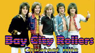 Bay City Rollers Greatest Hits Best Of Bay City Rollers [upl. by O'Reilly]