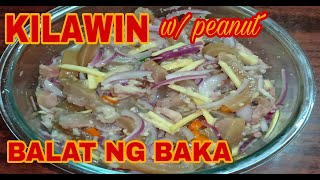 KILAWING BALAT NG BAKA WITH PEANUT SOBRANG SARAP [upl. by Soalokcin]